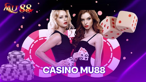 Casino Mu88 giao dịch nạp rút nhanh